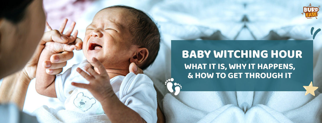Baby Witching Hour: What It Is, Why It Happens, and How to Get Through It - The Burpease