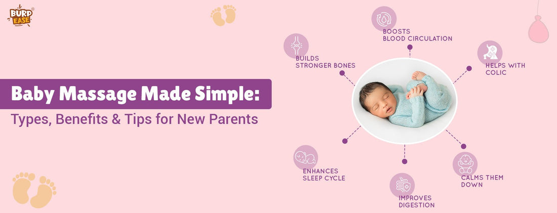 Baby Massage Made Simple: Types, Benefits & Tips for New Parents - The Burpease