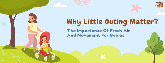 Why Little Outings Matter: The Importance of Fresh Air and Movement for Babies - The Burpease