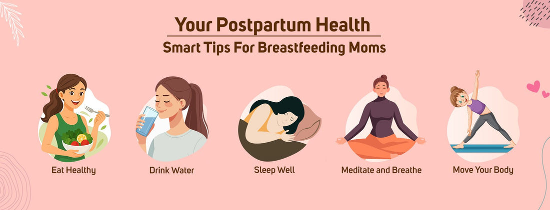 Your Postpartum Health: Smart Tips For Breastfeeding Moms - The Burpease