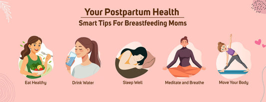 Your Postpartum Health: Smart Tips For Breastfeeding Moms - The Burpease