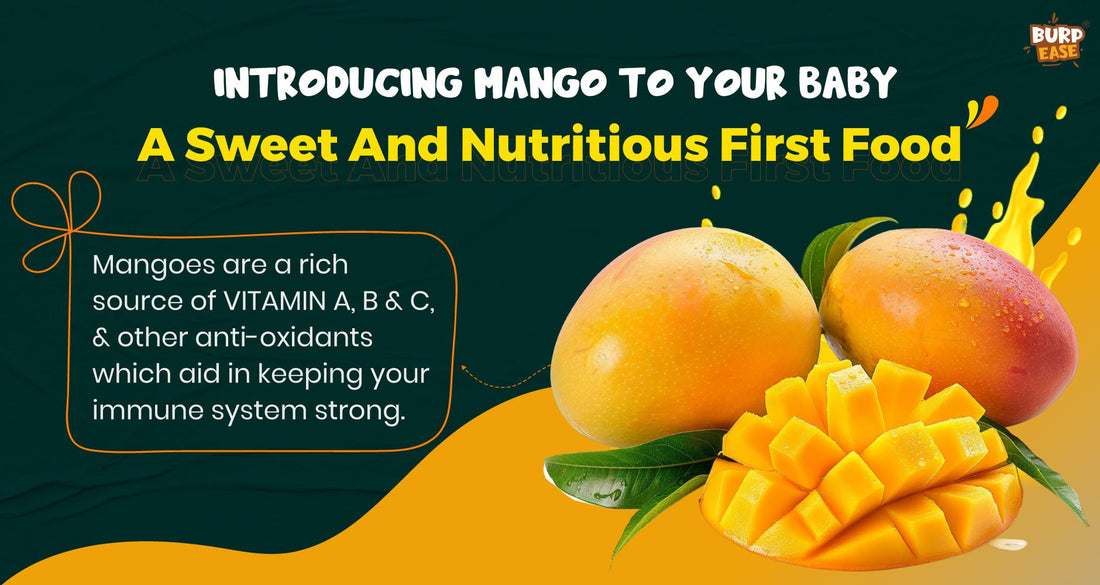 Introducing Mango to Your Baby: A Sweet and Nutritious First  Food - The Burpease